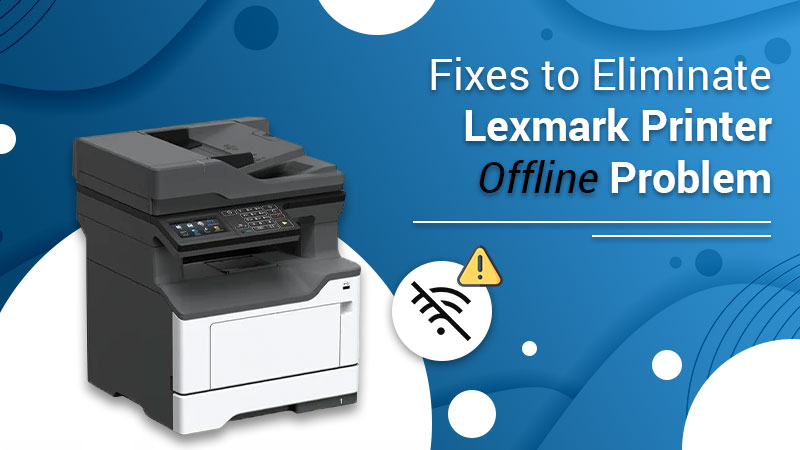 Lexmark Printer Offline