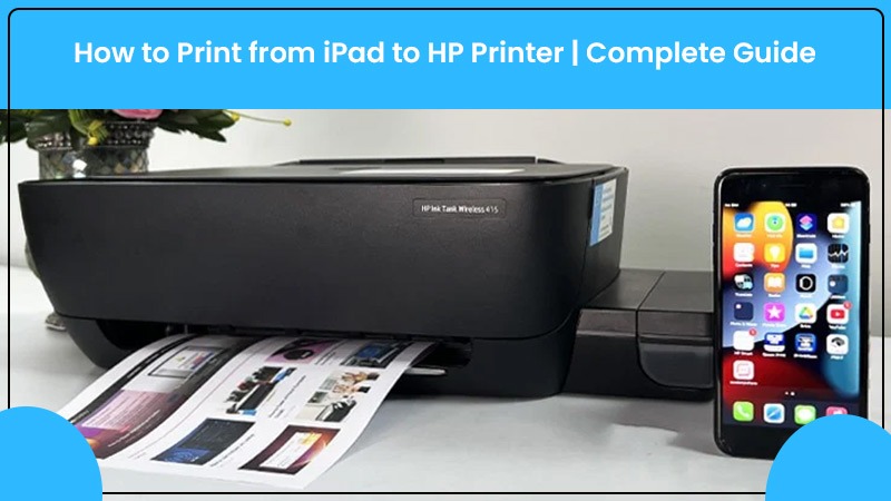 How to Print from iPad to HP Printer