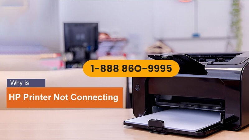 Why Is HP Printer Not Connecting