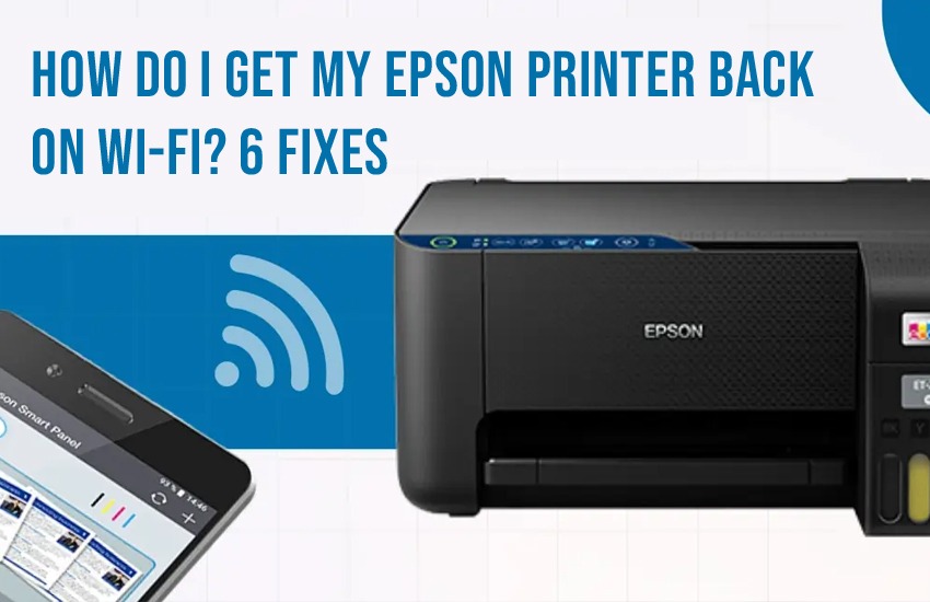 How Do I Get My Epson Printer Back on Wi-Fi?