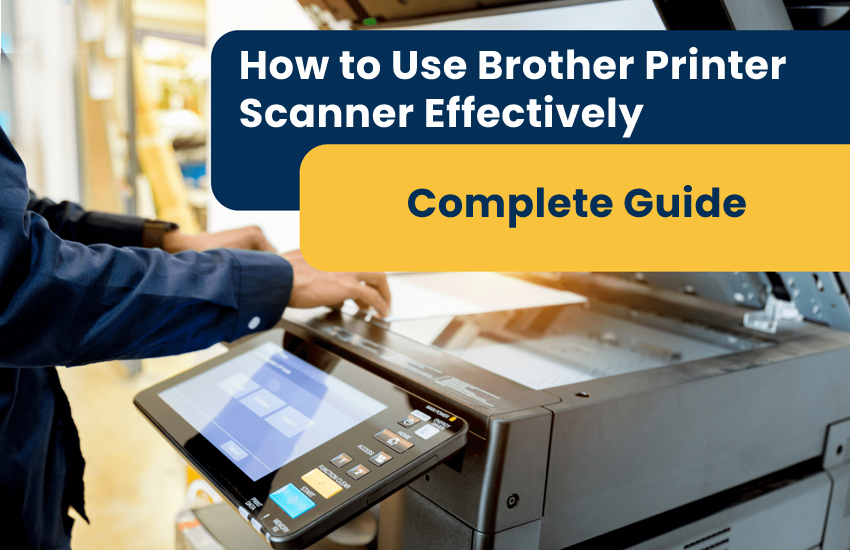 Use Brother Printer Scanner